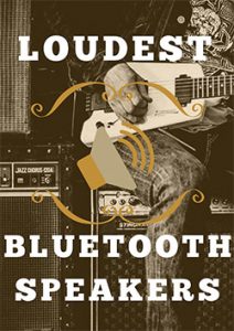 Loudest Bluetooth Speakers